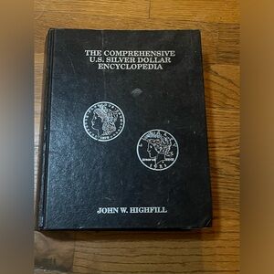 The Comprehensive U.S. Silver Dollar Encyclopedia 1992 by John W. Highfill